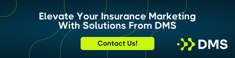 Elevate Your Insurance Marketing With Solutions From DMS