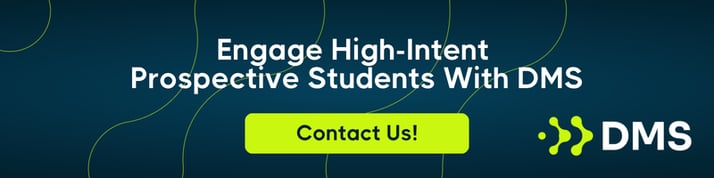Engage High-Intent  Prospective Students With DMS