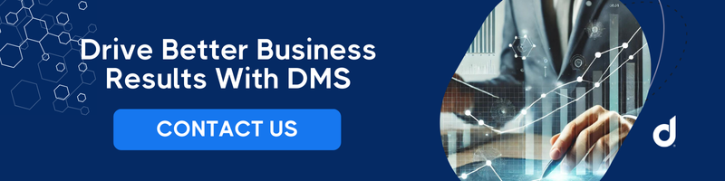 Drive Better Business Results With DMS