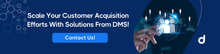 Scale Your Customer Acquisition Efforts DMS Banner